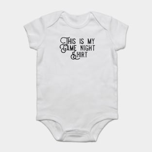 This is my game night shirt - distressed black text design for a board game aficionado/enthusiast/collector Baby Bodysuit